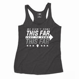 We Didn't Come This Far